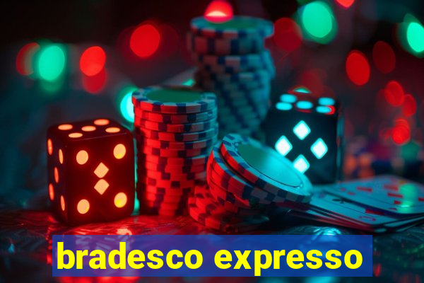 bradesco expresso